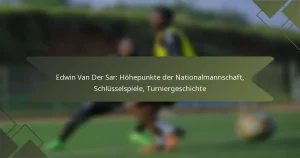 Edwin Van Der Sar: Höhepunkte der Nationalmannschaft, Schlüsselspiele, Turniergeschichte