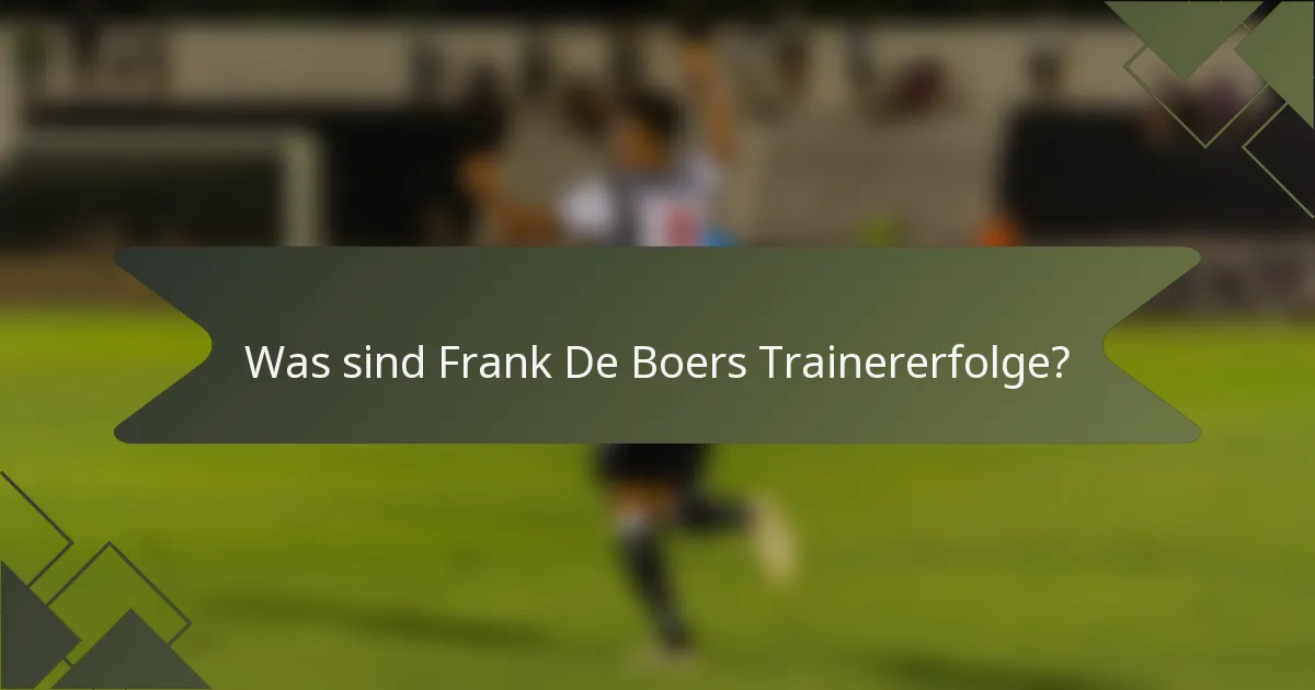 Was sind Frank De Boers Trainererfolge?